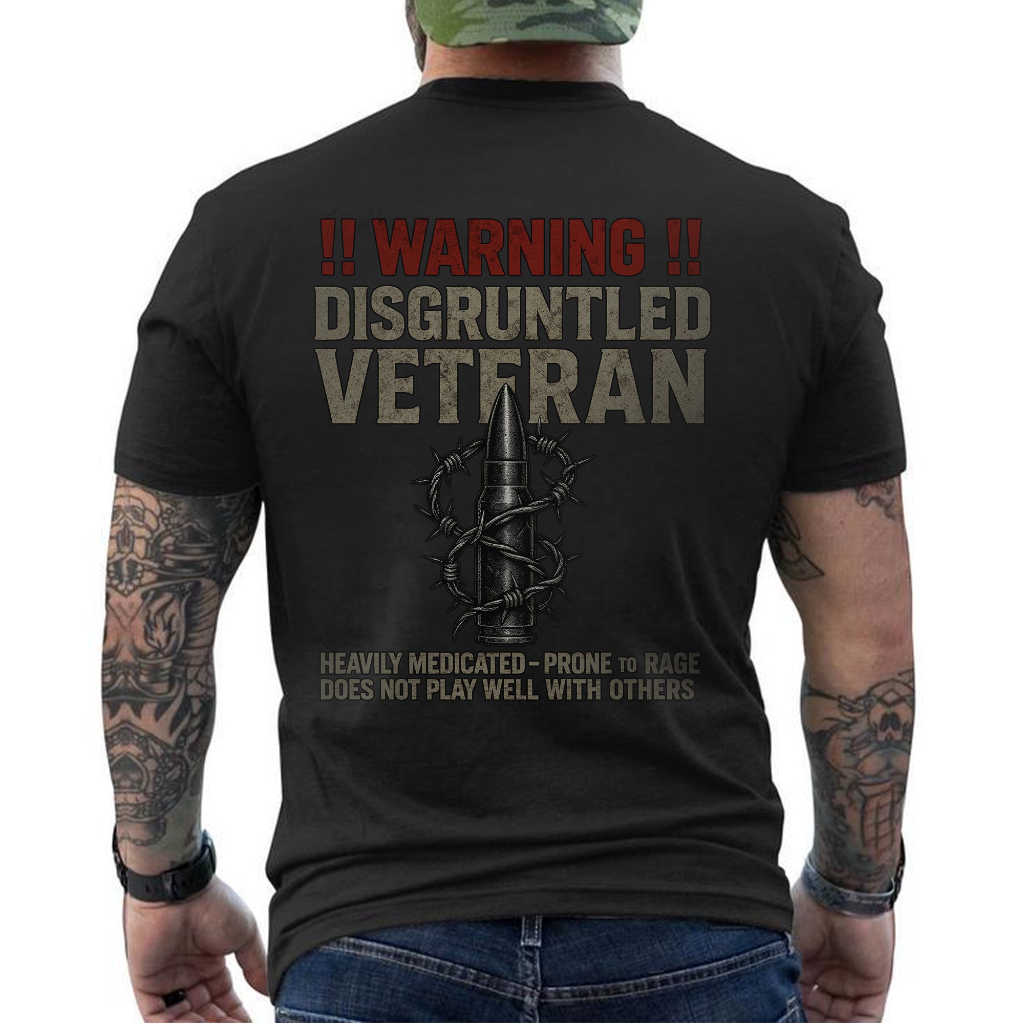 Warning Disgruntled Veteran Heavily Medicated Prone to Rage Does Not Play Well With Others T-Shirt