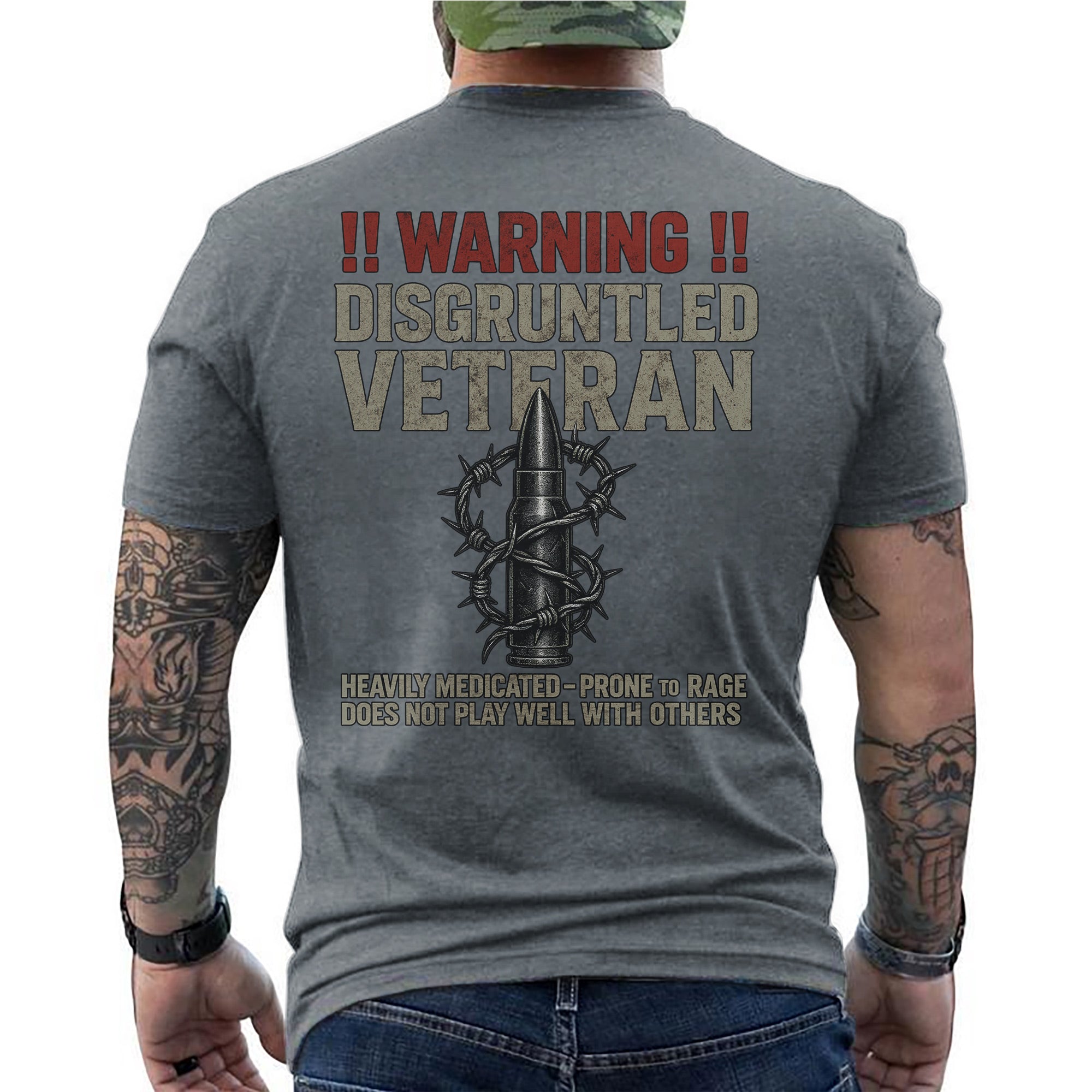 Warning Disgruntled Veteran Heavily Medicated Prone to Rage Does Not Play Well With Others T-Shirt