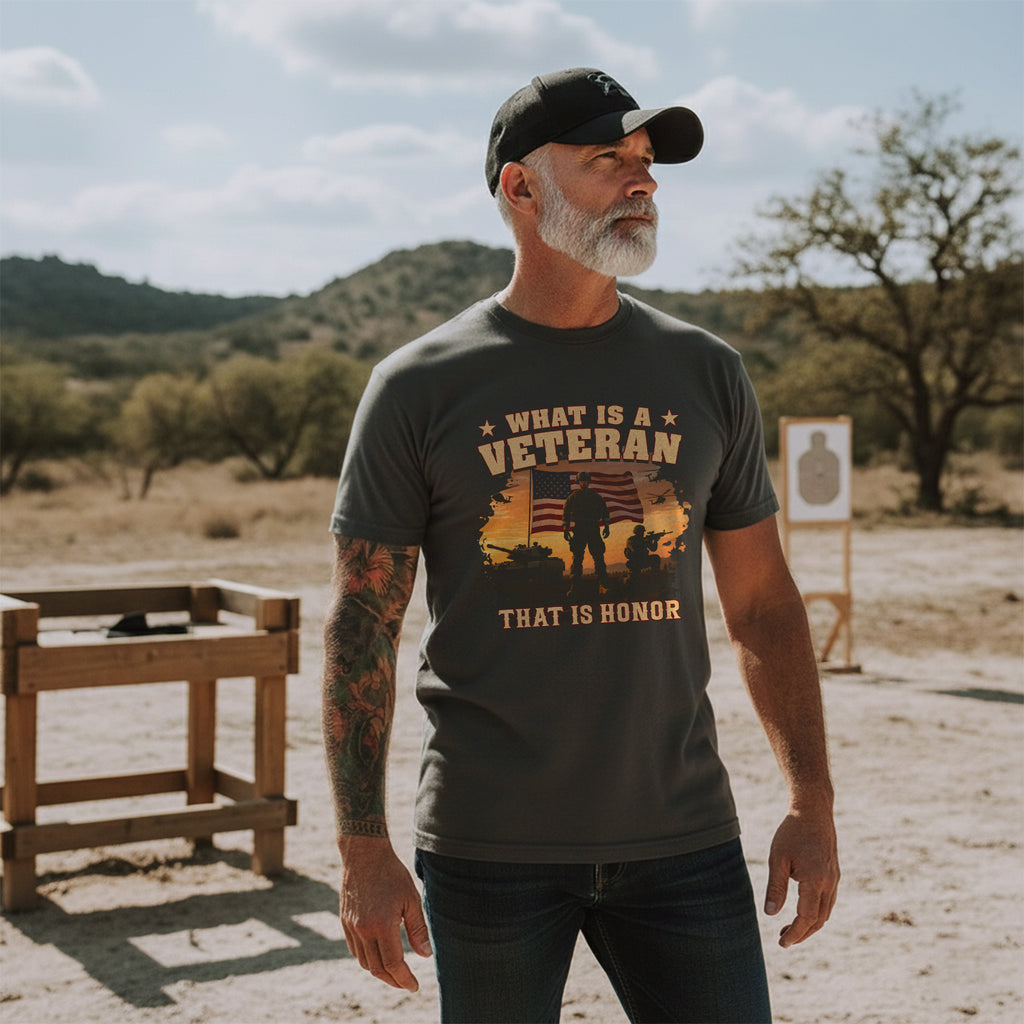 What Is a Veteran That Is Honor Proud US T-Shirt