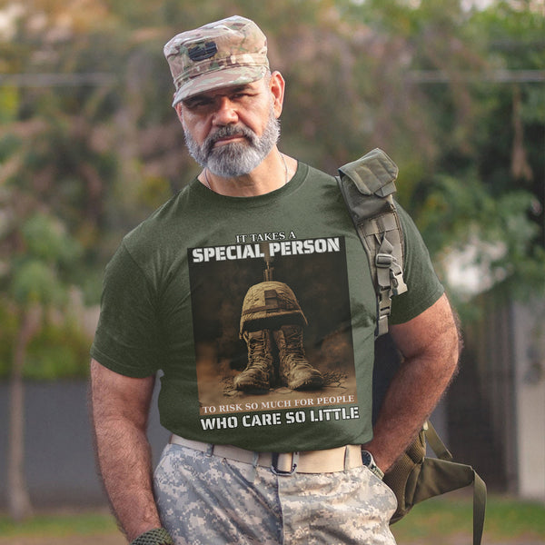 It Takes a Special Person to Risk So Much for People Who Care So Little T-Shirt