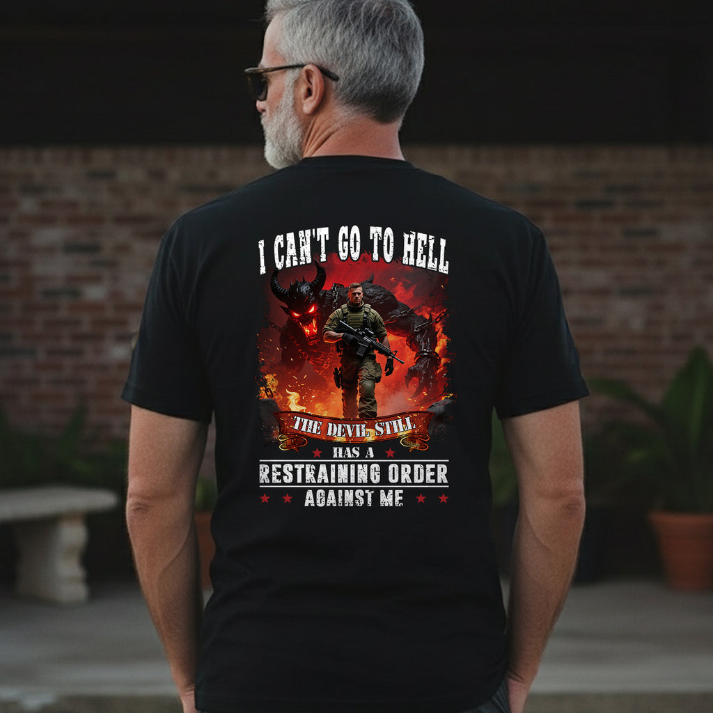 I Can’t Go to Hell The Devil Still Has T-Shirt
