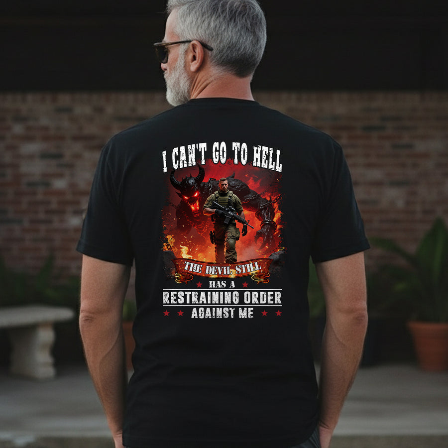 I Can’t Go to Hell The Devil Still Has T-Shirt