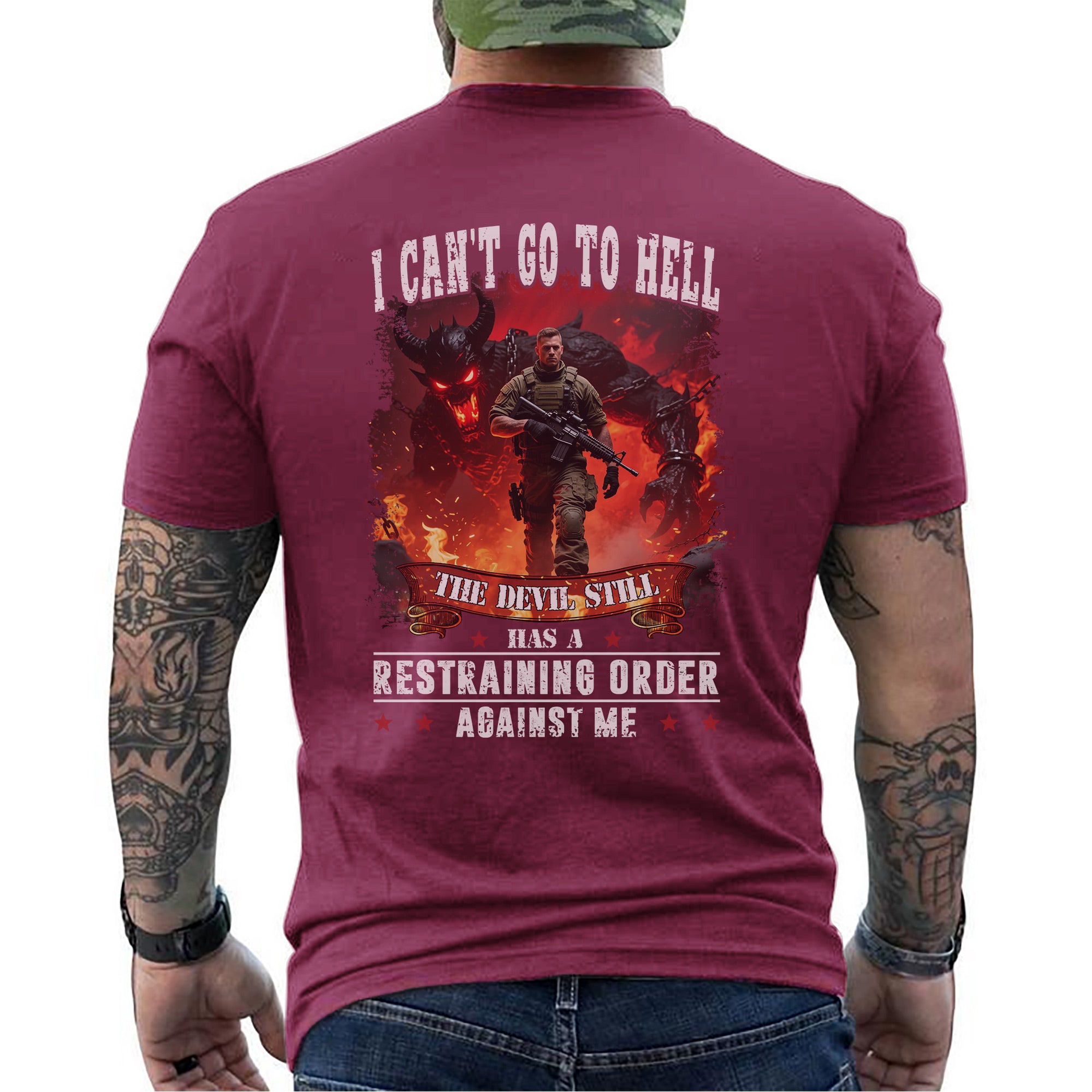 I Can’t Go to Hell The Devil Still Has a Restraining Order Against Me US Military Veteran T-Shirt