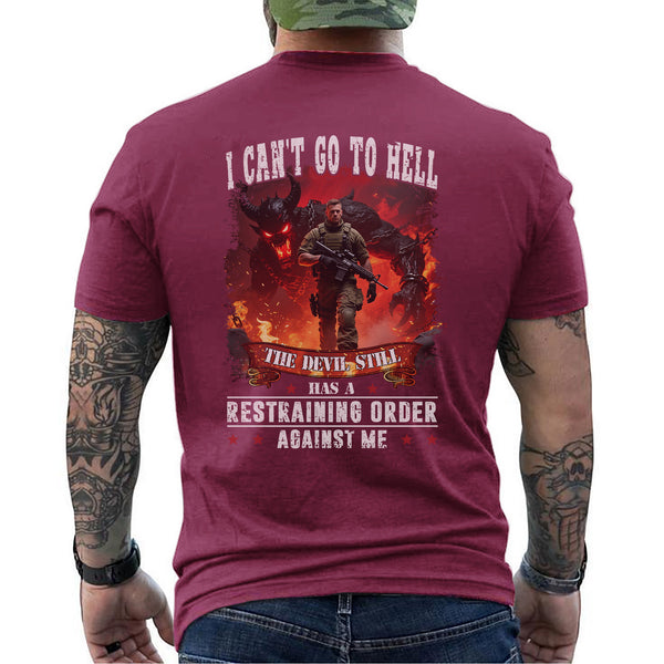 I Can’t Go to Hell The Devil Still Has T-Shirt