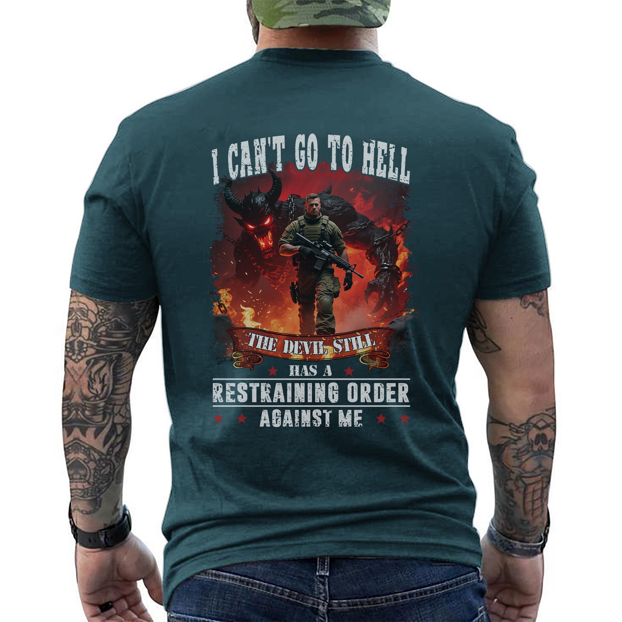 I Can’t Go to Hell The Devil Still Has a Restraining Order Against Me US Military Veteran T-Shirt