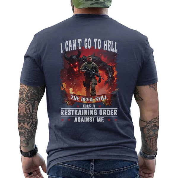 I Can’t Go to Hell The Devil Still Has T-Shirt