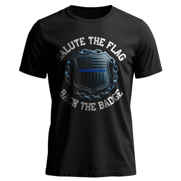Salute the Flag Back the Badge Proud US T-Shirt