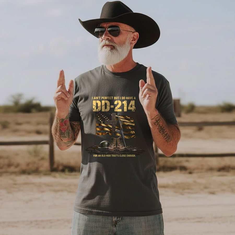 I Ain’t Perfect but I Do Have a DD214 T-Shirt