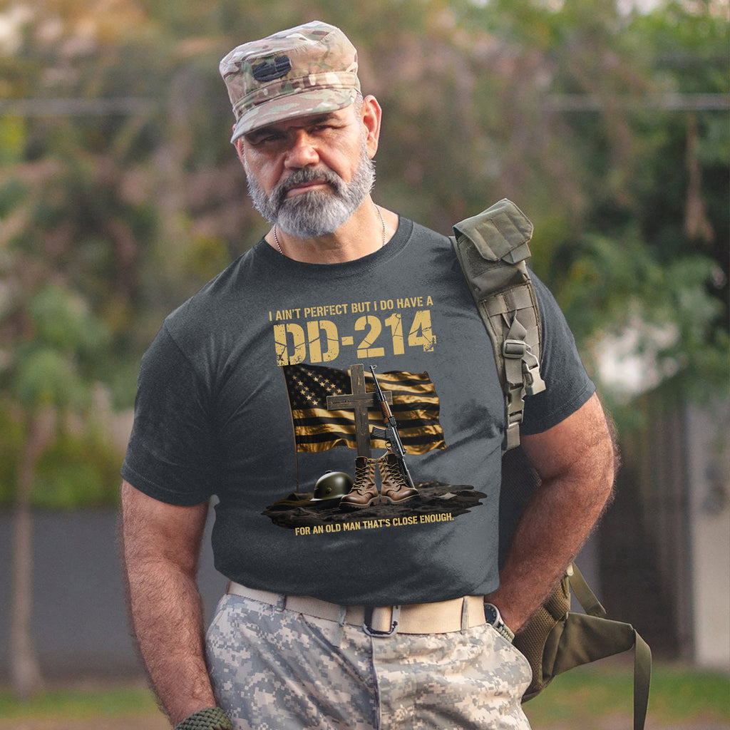 I Ain’t Perfect but I Do Have a DD214 T-Shirt