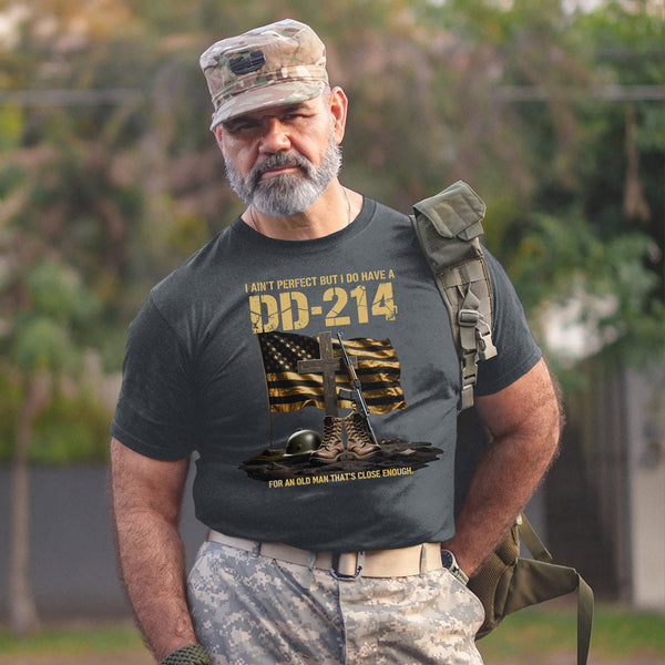 I Ain’t Perfect but I Do Have a DD214 T-Shirt