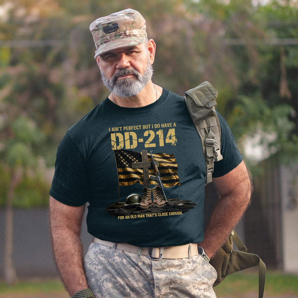 I Ain’t Perfect but I Do Have a DD214 T-Shirt