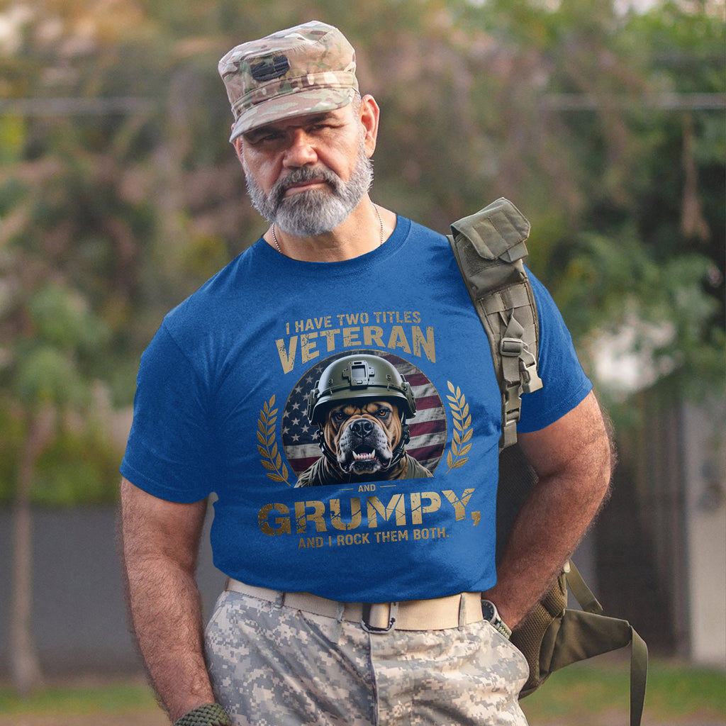 I Have Two Titles Veteran and Grumpy and I Rock Them Both T-Shirt