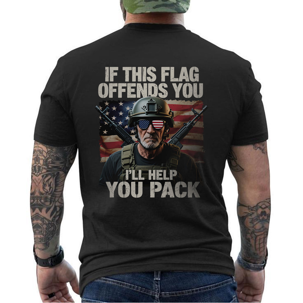 If This Flag Offends You I’ll Help You Pack T-Shirt