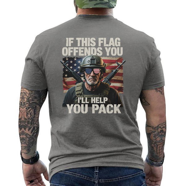 If This Flag Offends You I’ll Help You Pack T-Shirt