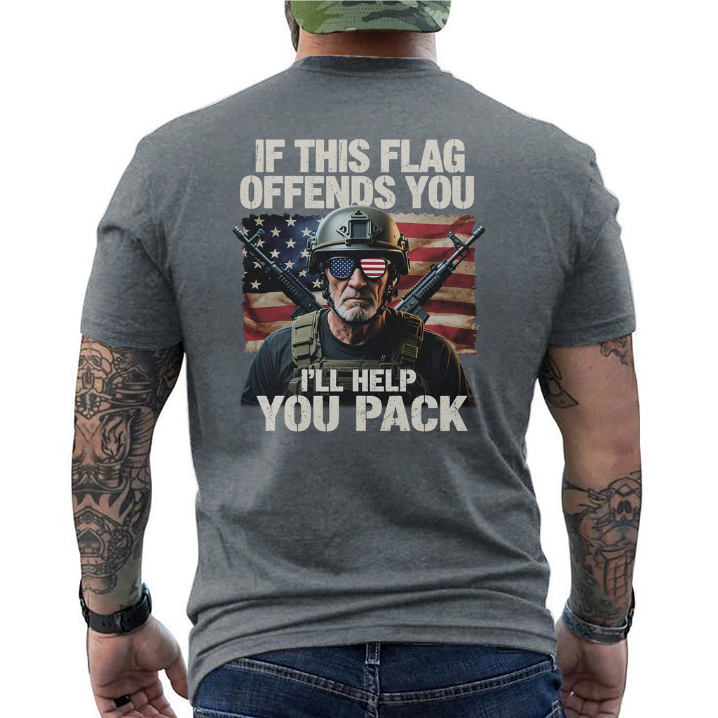 If This Flag Offends You I’ll Help You Pack T-Shirt