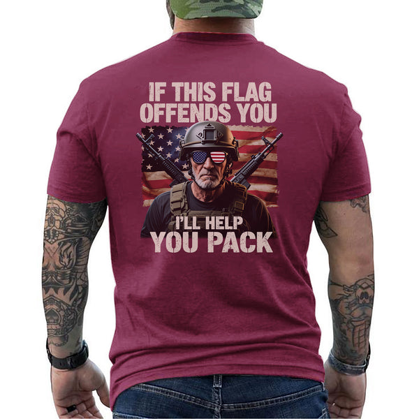 If This Flag Offends You I’ll Help You Pack T-Shirt