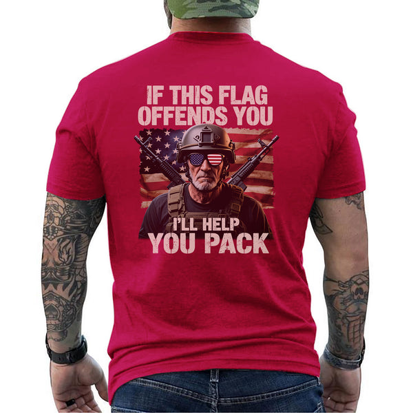 If This Flag Offends You I’ll Help You Pack T-Shirt
