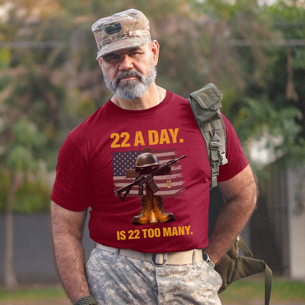 22 a Day Is 22 Too Many Stop Veteran Suicide T-Shirt