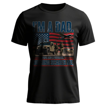 I’m a Dad Papa and a Veteran Nothing T-Shirt