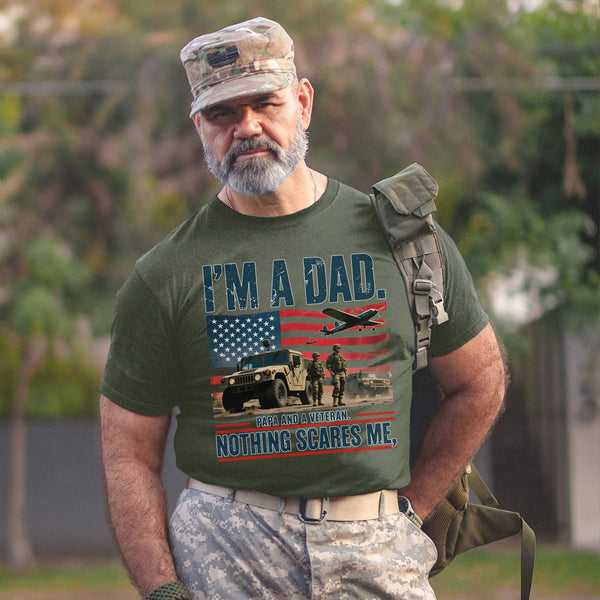 I’m a Dad Papa and a Veteran Nothing T-Shirt