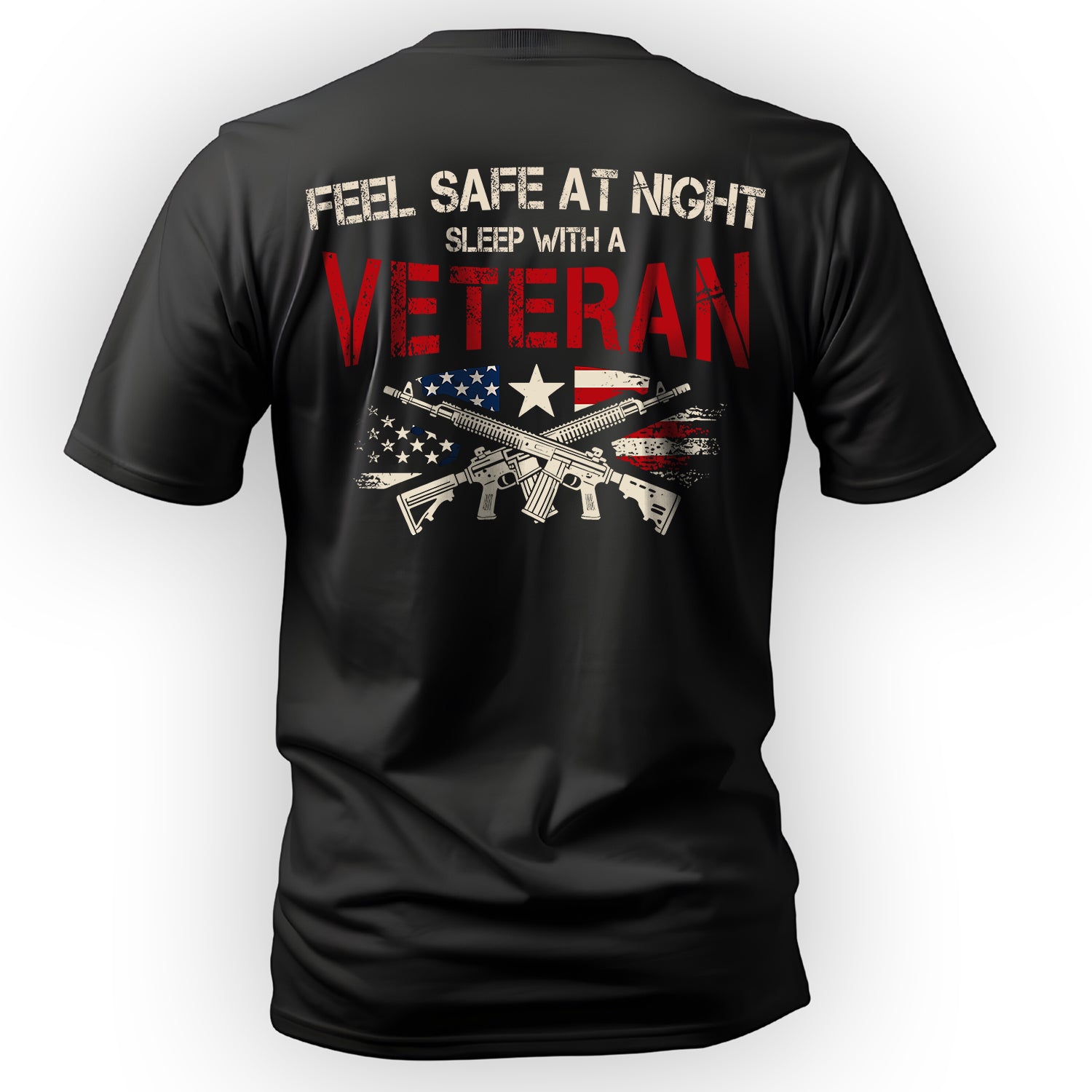 Feel Safe at Night Sleep with a Veteran T-Shirt