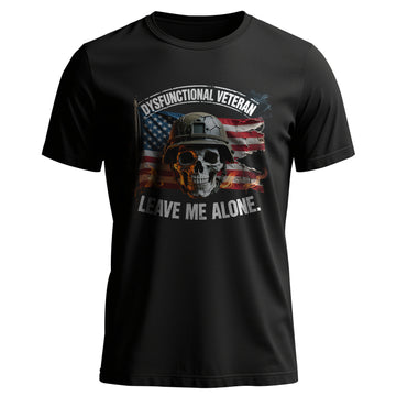 Dysfunctional Veteran Proud US Military T-Shirt