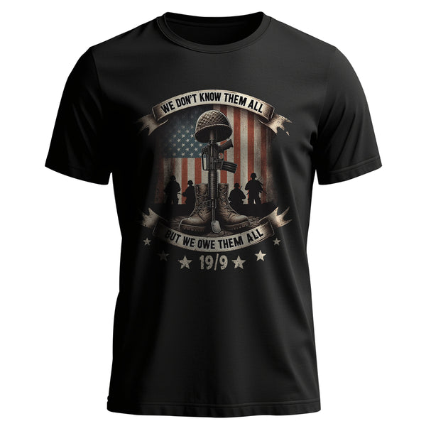 We Don’t Know Them All But We Owe Them All T-Shirt