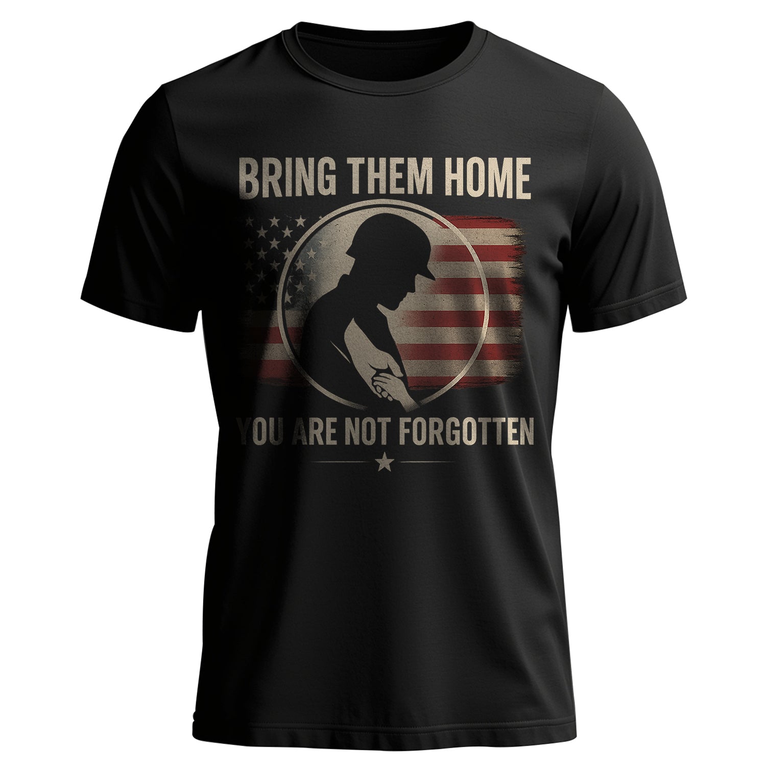Bring Them Home You Are Not Forgotten T-Shirt