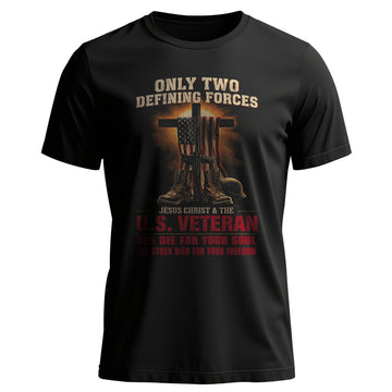 Only Two Defining Forces Jesus Christ and T-Shirt