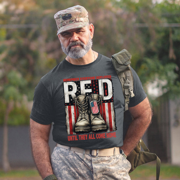 Remember Everyone Deployed Until They All Come Home US Military Support T-Shirt