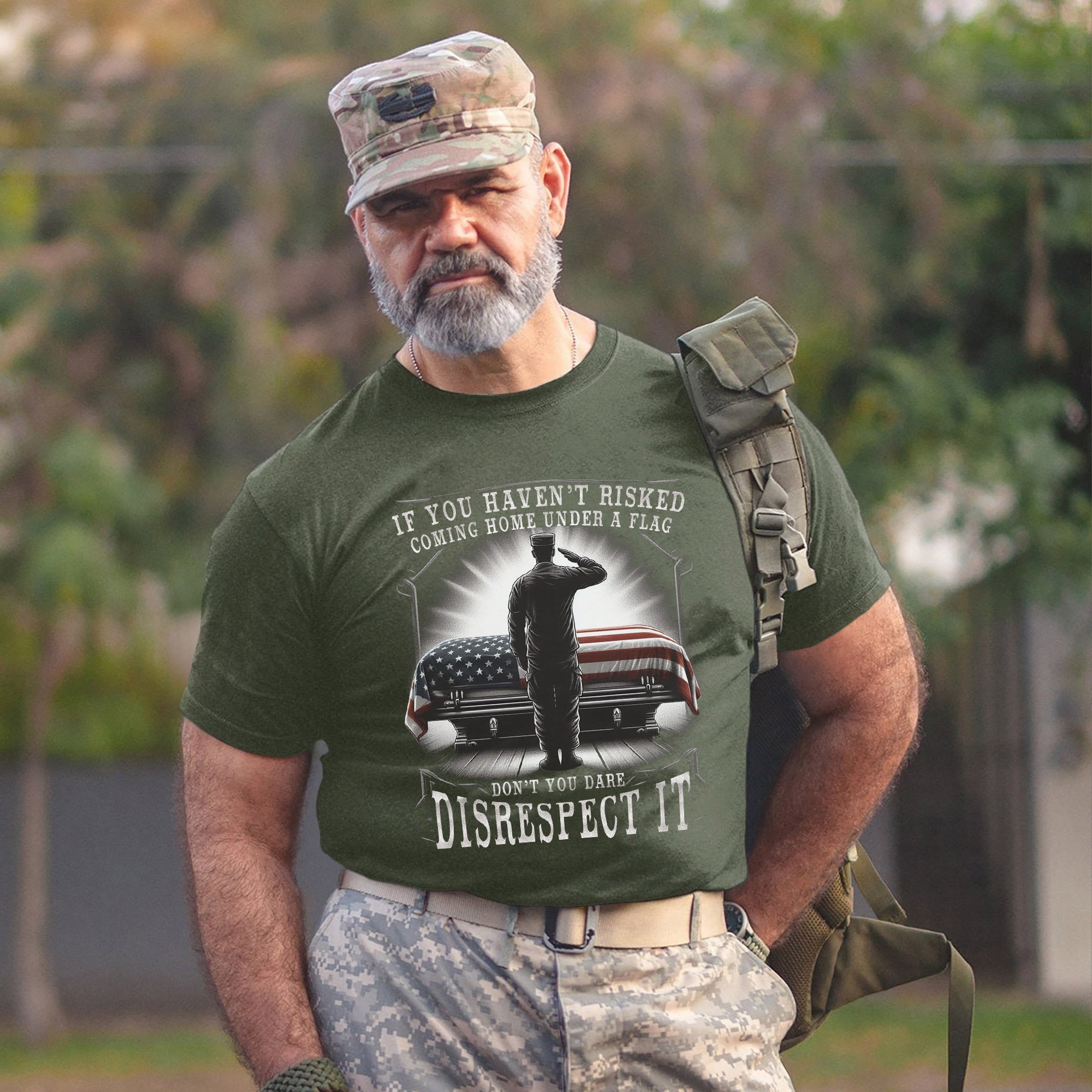 If You Haven’t Risked Coming Home Under a Flag Don’t Disrespect It Patriotic Veteran T-Shirt