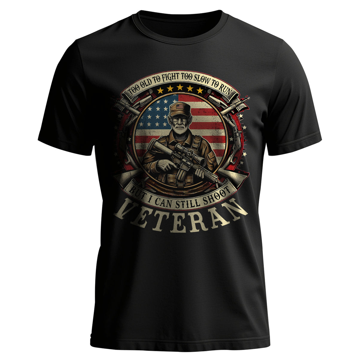 Too Old to Fight Too Slow to Run But I Shoot T-Shirt Main image