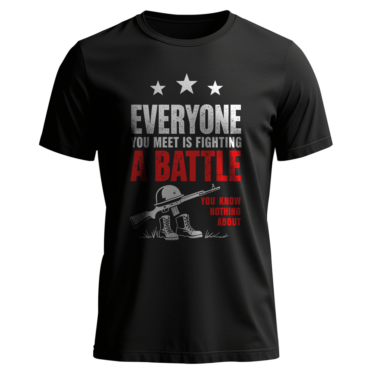 Everyone You Meet Is Fighting a Battle You T-Shirt Main image