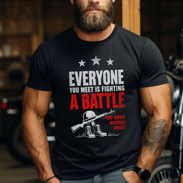 Everyone You Meet Is Fighting a Battle You Know Nothing About Choose Kindness and Compassion T-Shirt
