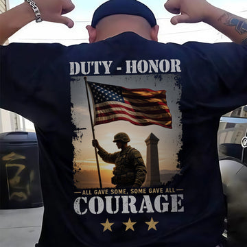 Duty Honor Courage Some Gave All Honoring the Brave Who Paid Freedom’s Price T-Shirt