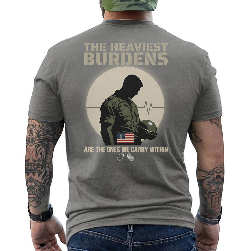 The Heaviest Burdens Are the Ones We Carry T-Shirt