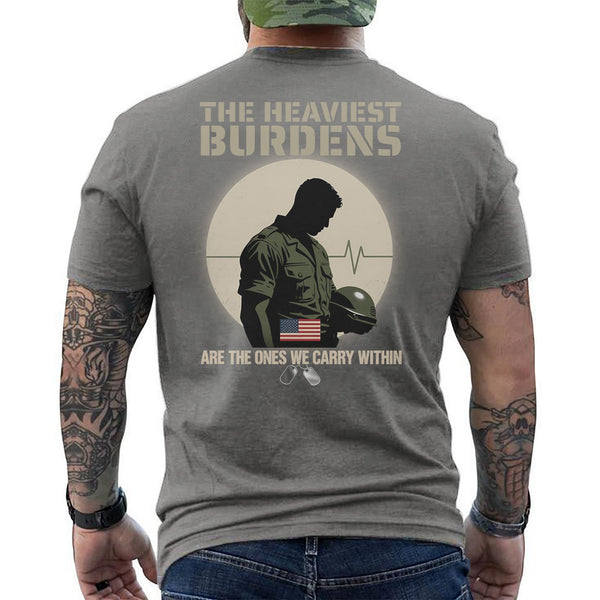 The Heaviest Burdens Are the Ones We Carry T-Shirt