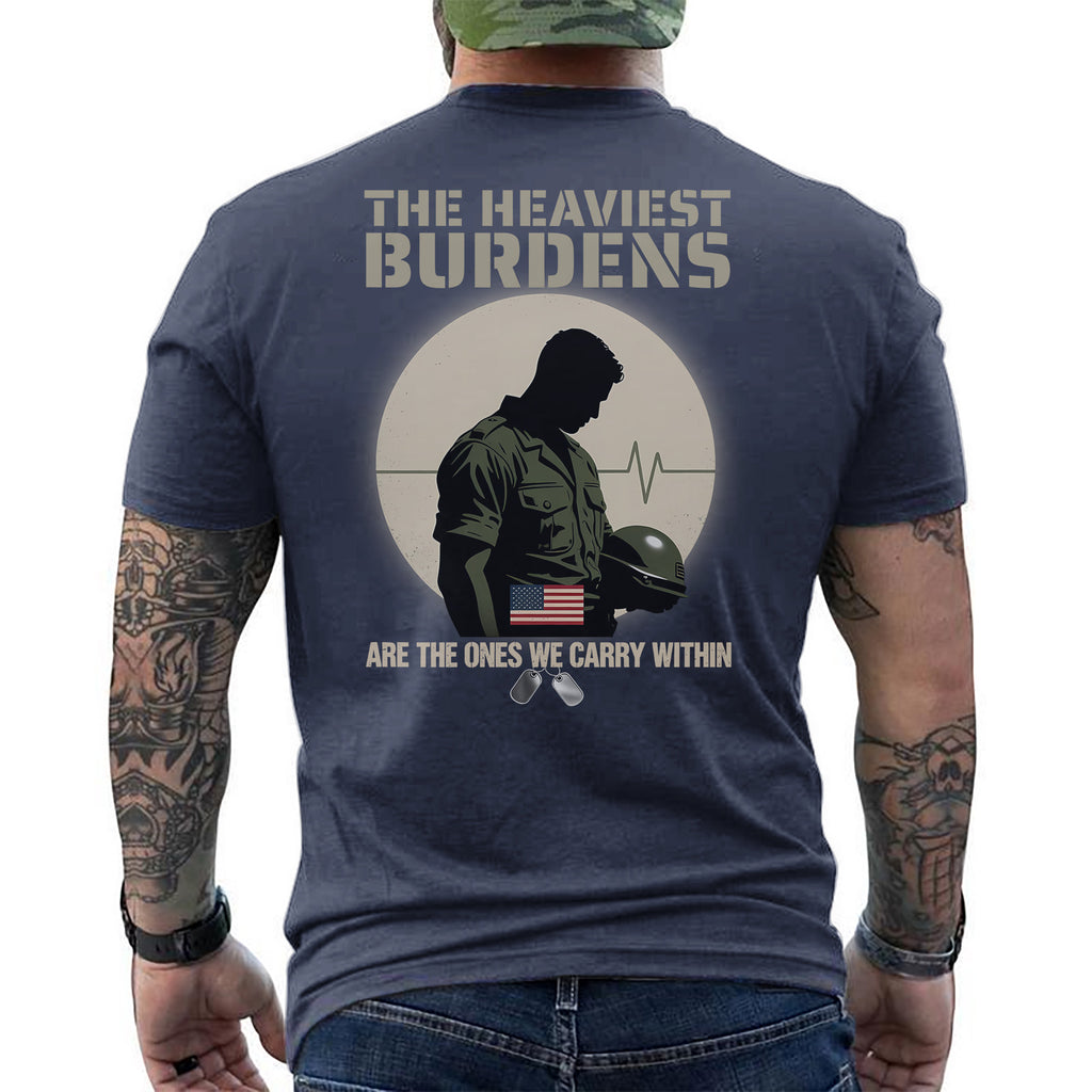 The Heaviest Burdens Are the Ones We Carry T-Shirt
