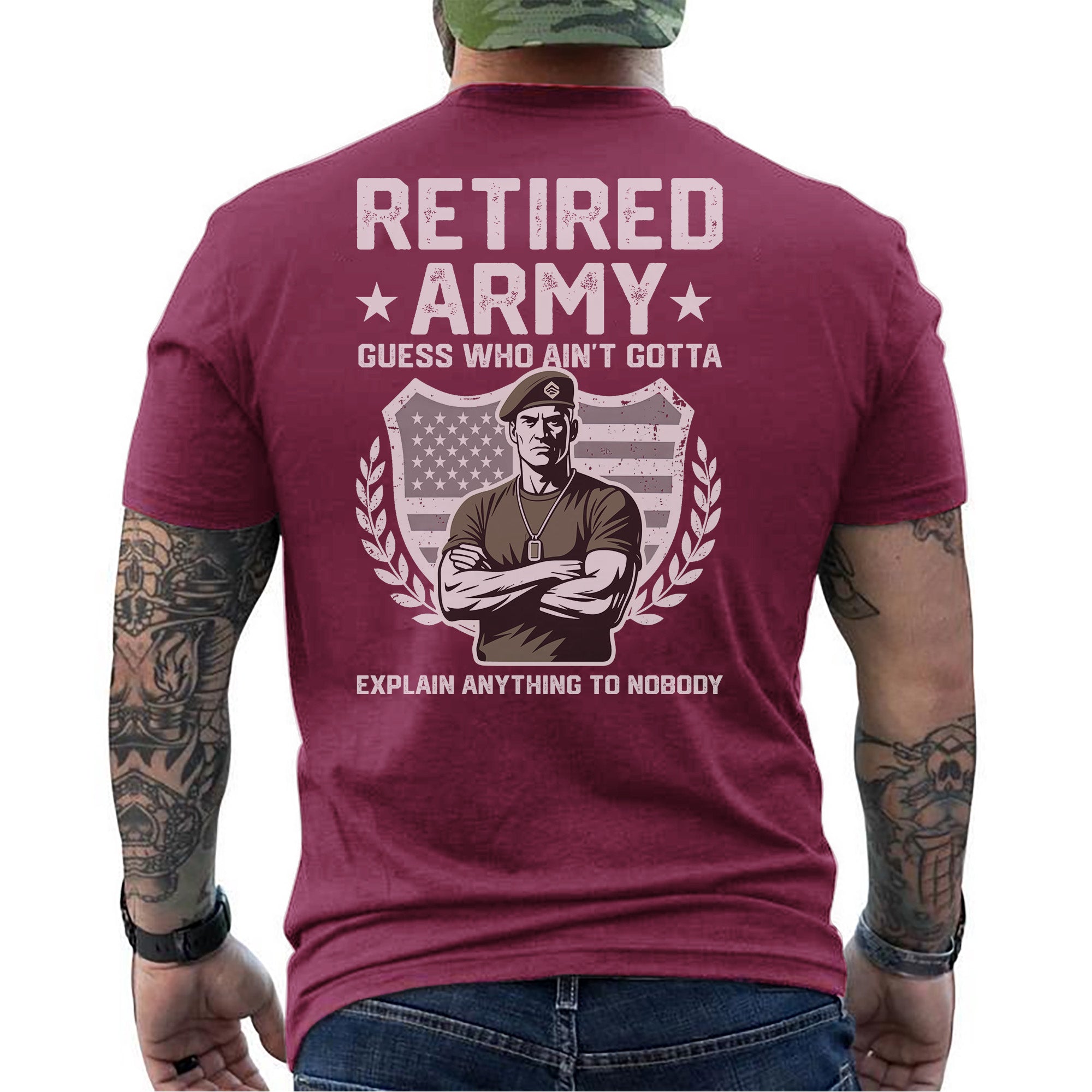 Retired Army Guess Who Ain’t Gotta Explain T-Shirt