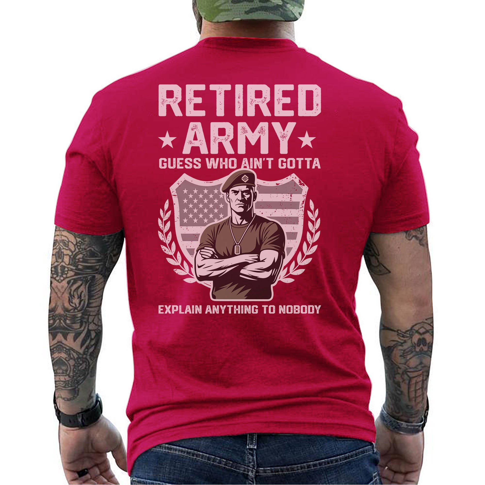Retired Army Guess Who Ain’t Gotta Explain T-Shirt