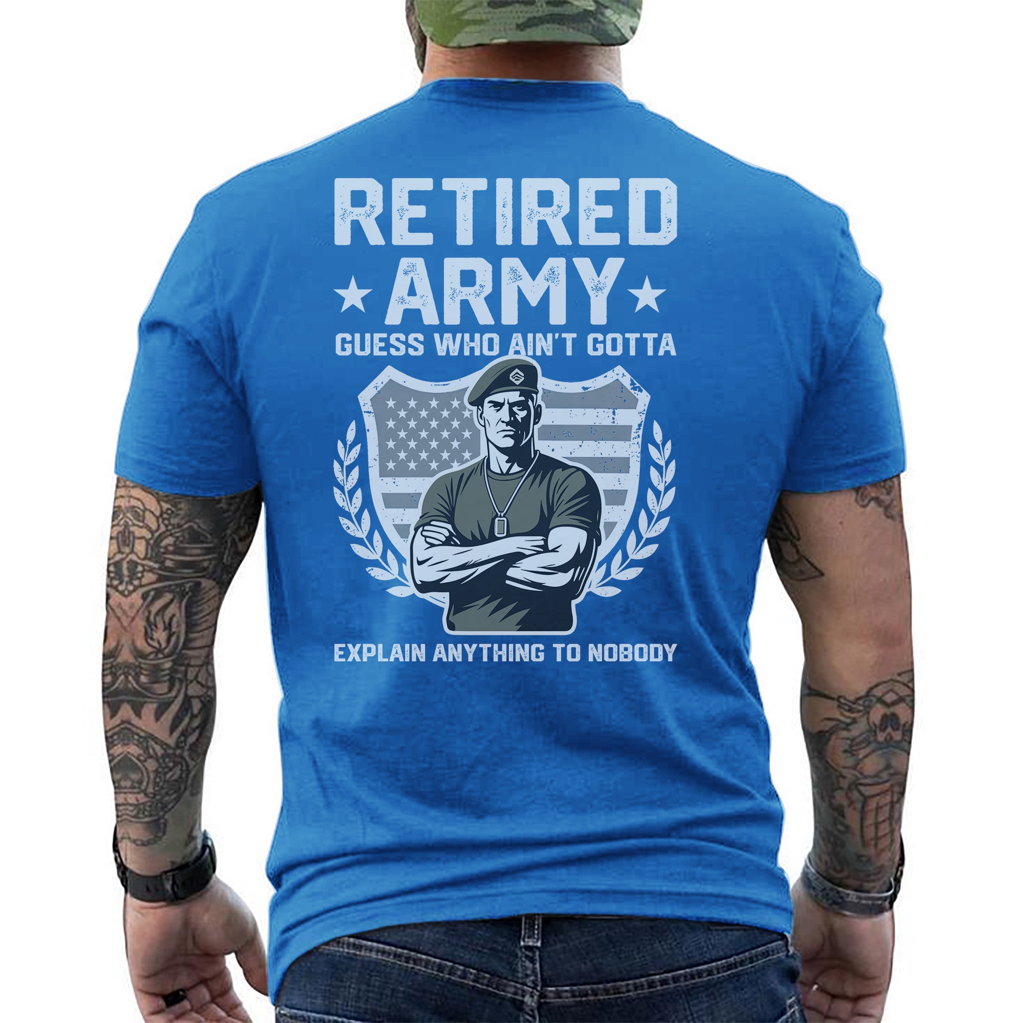 Retired Army Guess Who Ain’t Gotta Explain T-Shirt