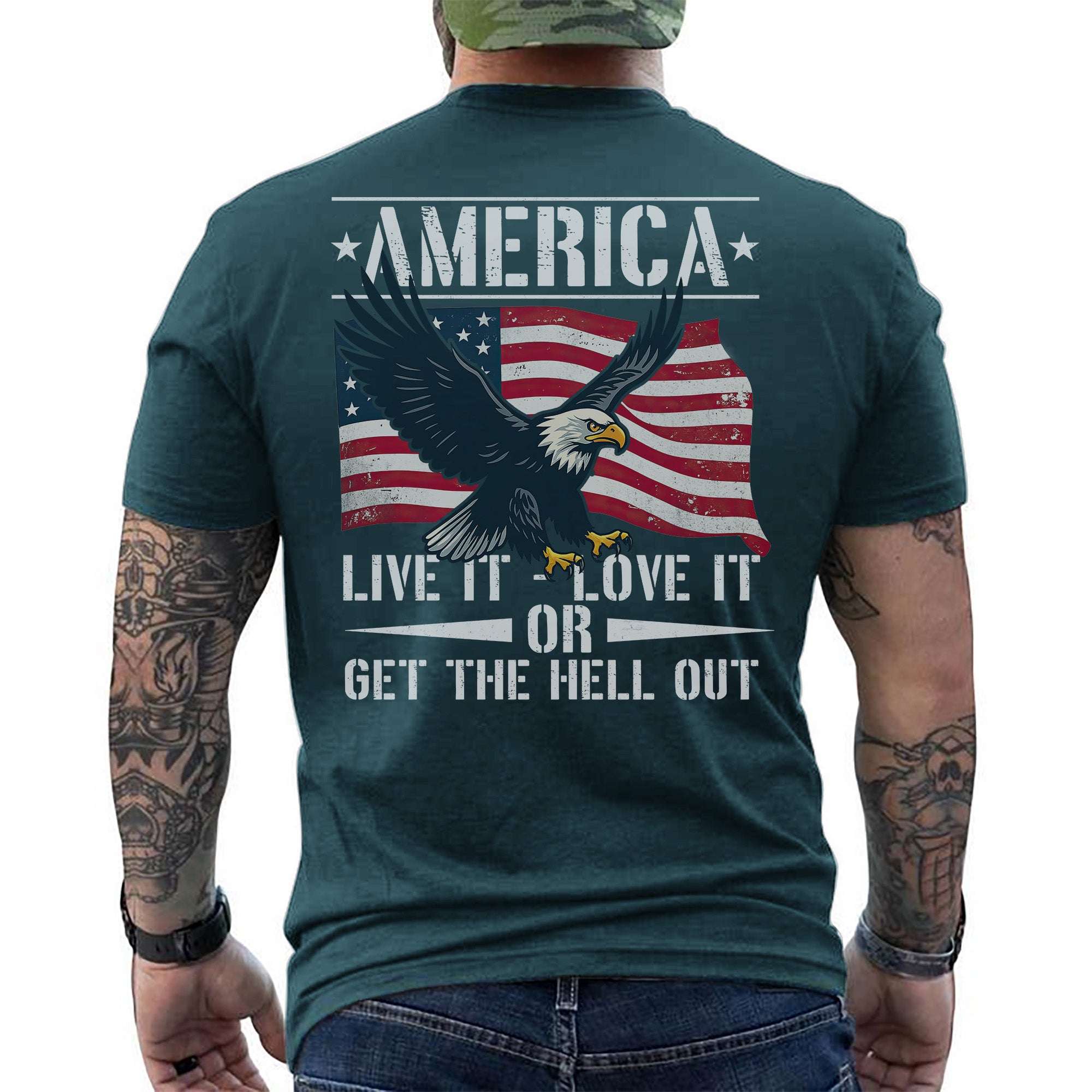 America Live It Love It or Get the Hell T-Shirt