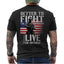 Better to Fight for Something Than Live for Nothing Proud Veteran Spirit of Purpose and Sacrifice T-Shirt