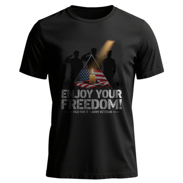 Enjoy Your Freedom I Paid for It Proud T-Shirt