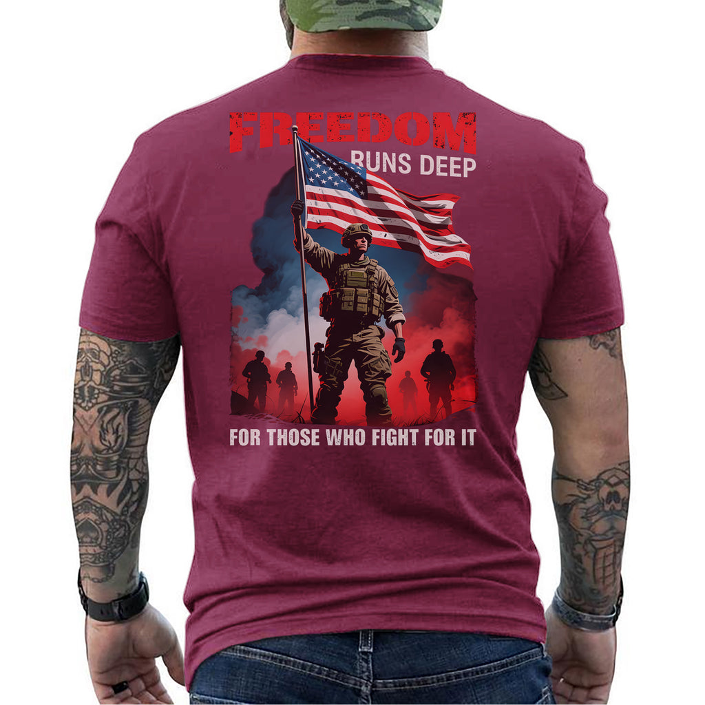 Freedom Runs Deep for Those Who Fight for It T-Shirt
