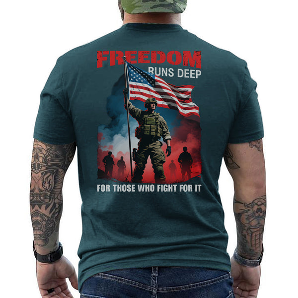Freedom Runs Deep for Those Who Fight for It T-Shirt
