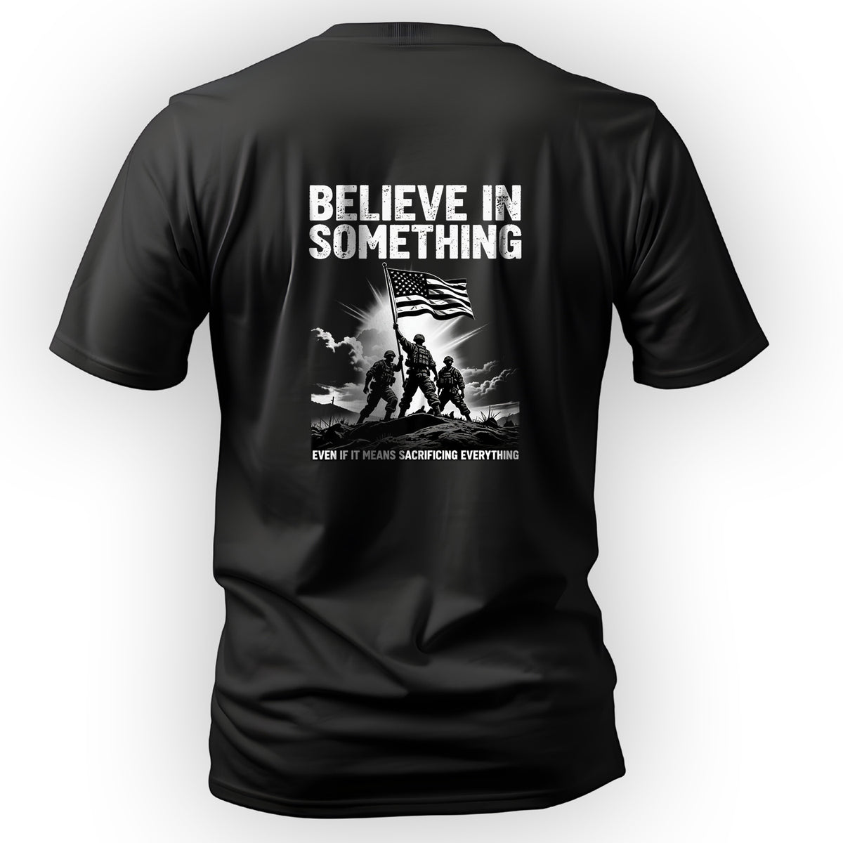 Believe in Something Even If It Means T-Shirt Main image