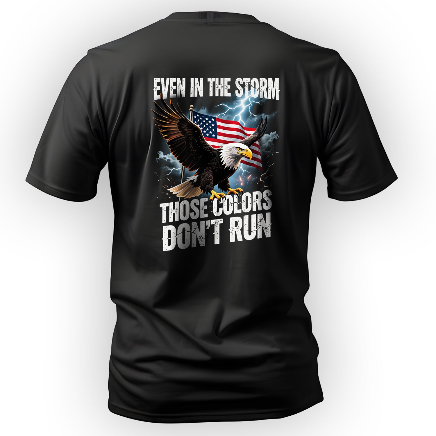 Even in the Storm These Colors Don't Run T-Shirt