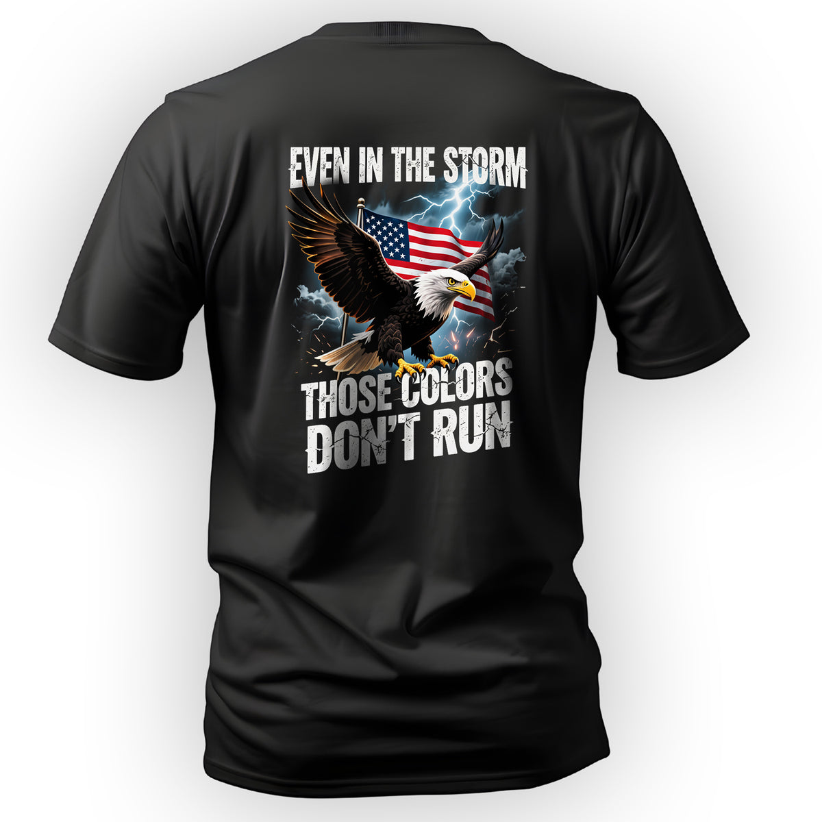 Even in the Storm These Colors Don't Run T-Shirt Main image