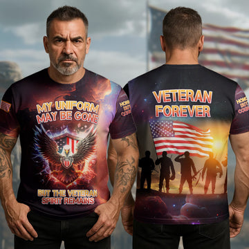 MY UNIFORM MAY BE GONE, BUT THE VETERAN SPIRIT REMAINS, FOREVER VETERAN All-over Print T-Shirt